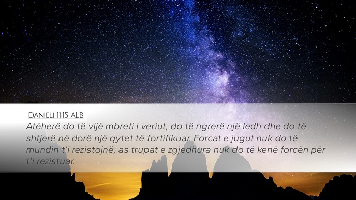 Danieli 11:15 ALB Desktop Wallpaper - Atëherë do të vijë mbreti i veriut, do të - Desktop Bible Verse Wallpaper