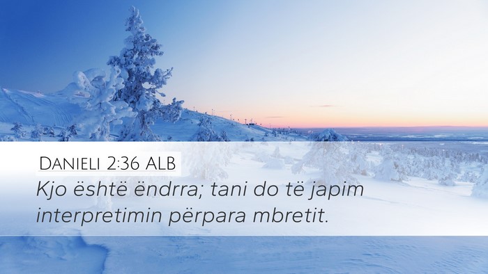 Danieli 2:36 ALB Bible Verse Image