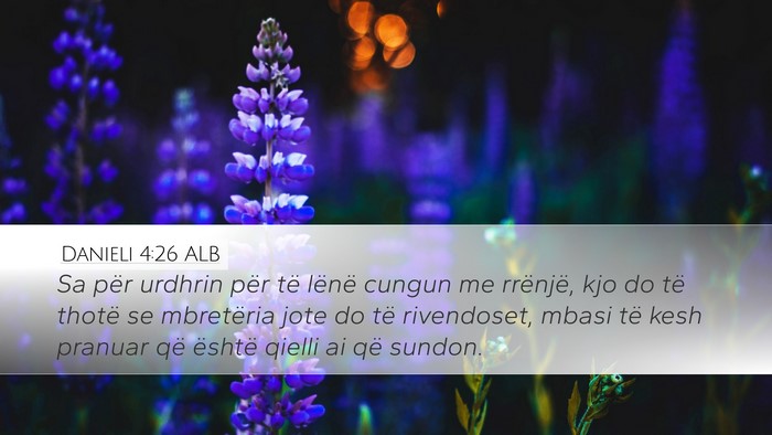 Danieli 4:26 ALB Desktop Wallpaper - Sa për urdhrin për të lënë cungun me - Desktop Bible Verse Wallpaper