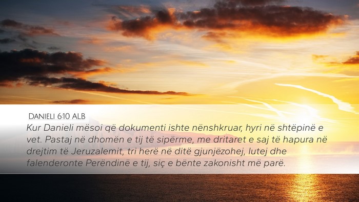 Danieli 6:10 ALB Bible Verse Image