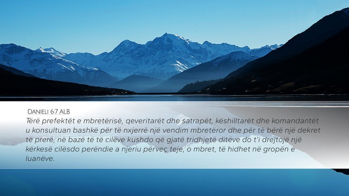Danieli 6:7 ALB Desktop Wallpaper - Tërë prefektët e mbretërisë, qeveritarët - Desktop Bible Verse Wallpaper