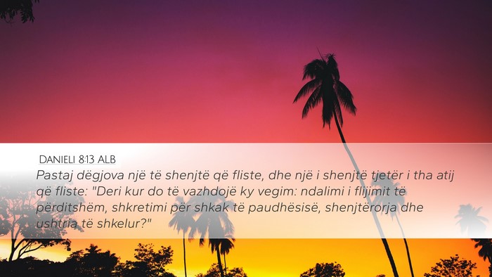 Danieli 8:13 ALB Bible Verse Image