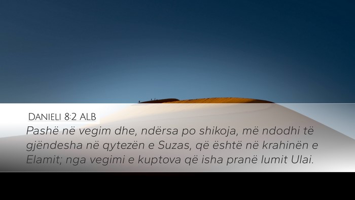 Danieli 8:2 ALB Bible Verse Image