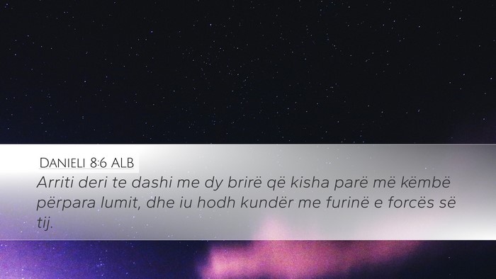 Danieli 8:6 ALB Desktop Wallpaper - Arriti deri te dashi me dy brirë që kisha parë - Desktop Bible Verse Wallpaper