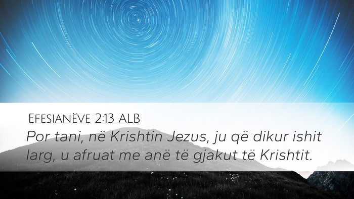 Efesianëve 2:13 ALB Bible Verse Image
