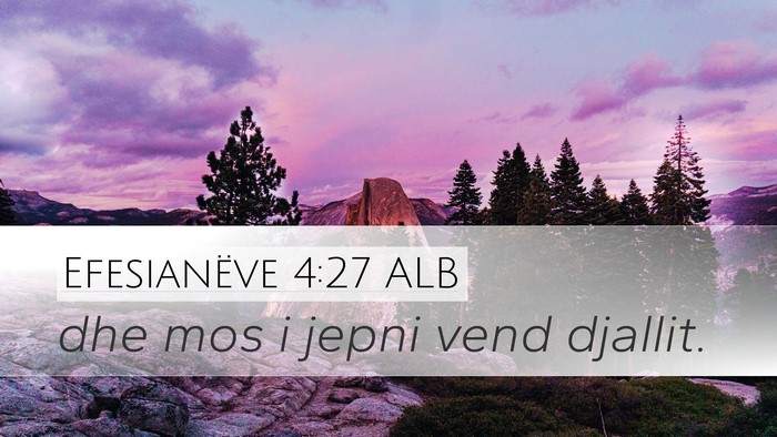 Efesianëve 4:27 ALB Bible Verse Image
