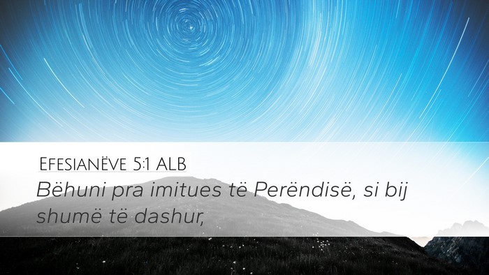 Efesianëve 5:1 ALB Bible Verse Image