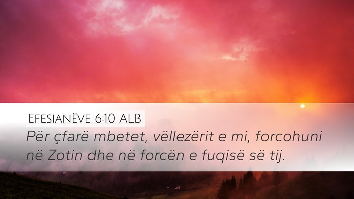 Efesianëve 6:10 ALB Bible Verse Image