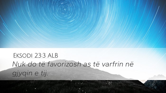 Eksodi 23:3 ALB Bible Verse Image