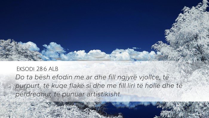 Eksodi 28:6 ALB Bible Verse Image
