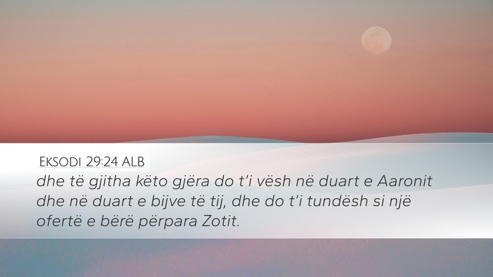 Eksodi 29:24 ALB Bible Verse Image