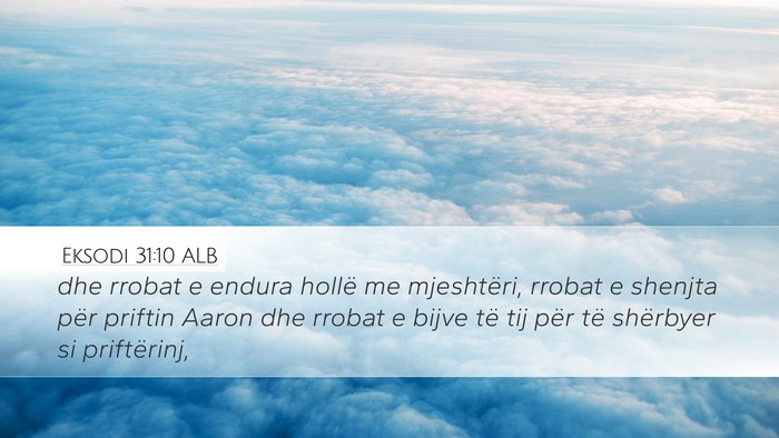 Eksodi 31:10 ALB Bible Verse Image