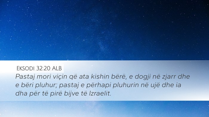 Eksodi 32:20 ALB Bible Verse Image