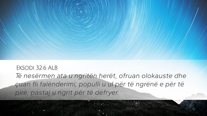 Eksodi 32:6 ALB Bible Verse Image