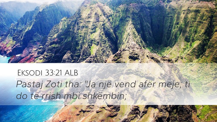 Eksodi 33:21 ALB Desktop Wallpaper - Pastaj Zoti tha: 