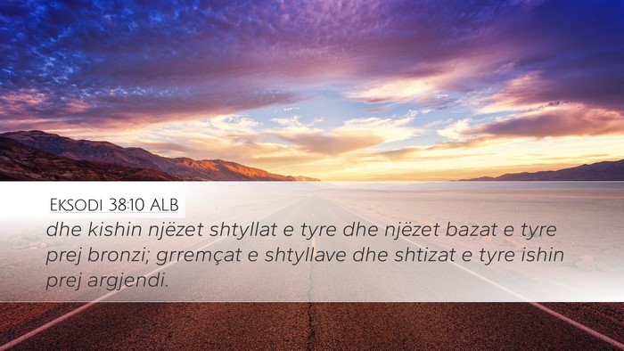 Eksodi 38:10 ALB Desktop Wallpaper - dhe kishin njëzet shtyllat e tyre dhe njëzet - Desktop Bible Verse Wallpaper