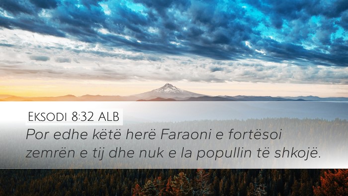 Eksodi 8:32 ALB Bible Verse Image