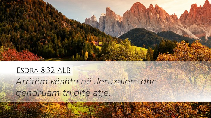 Esdra 8:32 ALB Bible Verse Image