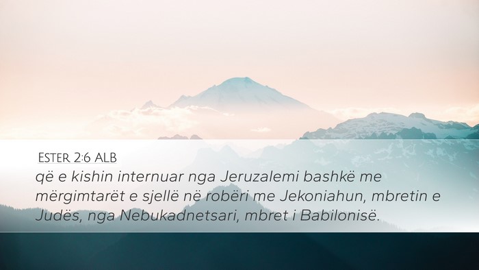 Ester 2:6 ALB Bible Verse Image