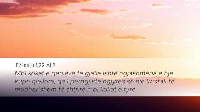 Ezekieli 1:22 ALB Bible Verse Image