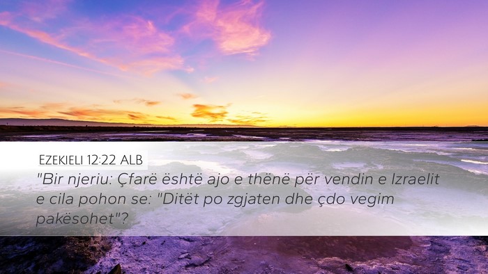 Ezekieli 12:22 ALB Bible Verse Image