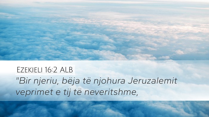 Ezekieli 16:2 ALB Bible Verse Image