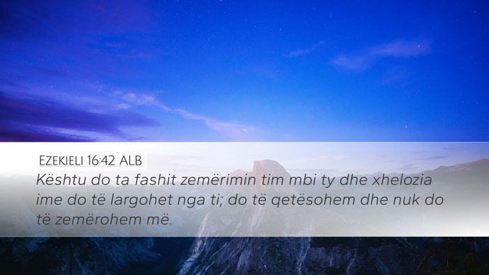 Ezekieli 16:42 ALB Bible Verse Image