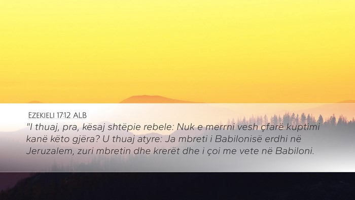 Ezekieli 17:12 ALB Bible Verse Image