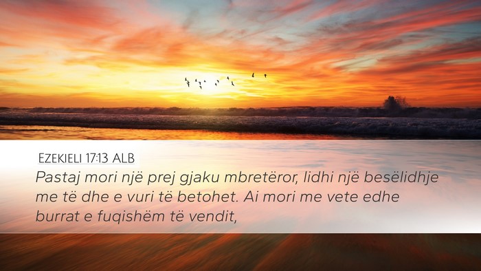 Ezekieli 17:13 ALB Bible Verse Image