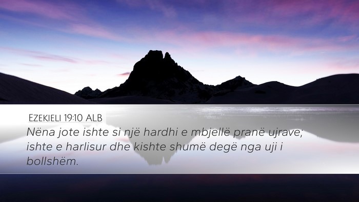 Ezekieli 19:10 ALB Bible Verse Image