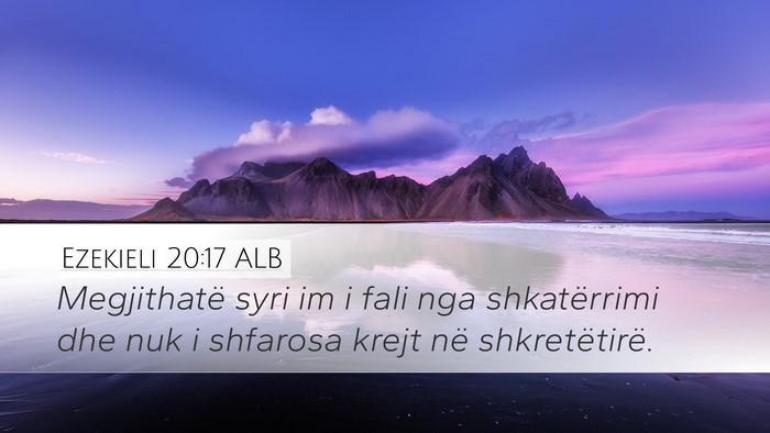 Ezekieli 20:17 ALB Bible Verse Image