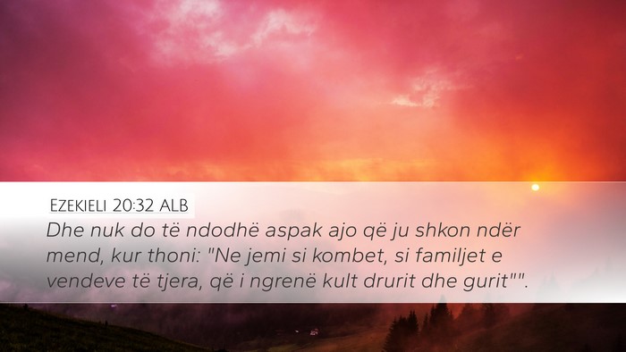 Ezekieli 20:32 ALB Bible Verse Image