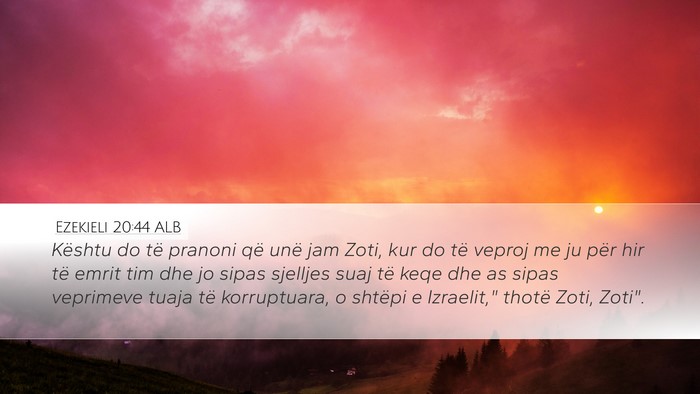 Ezekieli 20:44 ALB Bible Verse Image