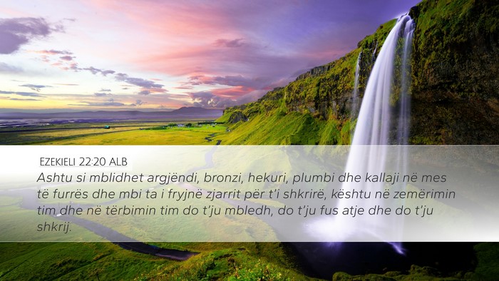 Ezekieli 22:20 ALB Bible Verse Image
