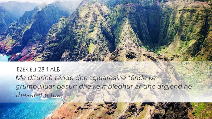Ezekieli 28:4 ALB Bible Verse Image