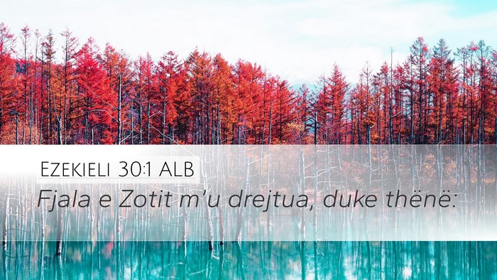 Ezekieli 30:1 ALB Desktop Wallpaper - Fjala e Zotit m’u drejtua, duke - Desktop Bible Verse Wallpaper