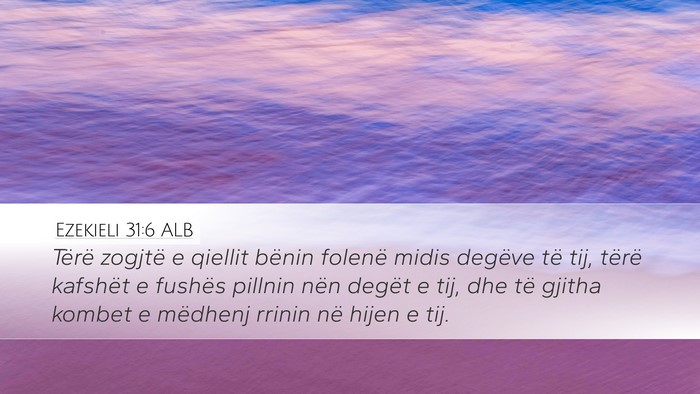 Ezekieli 31:6 ALB Bible Verse Image