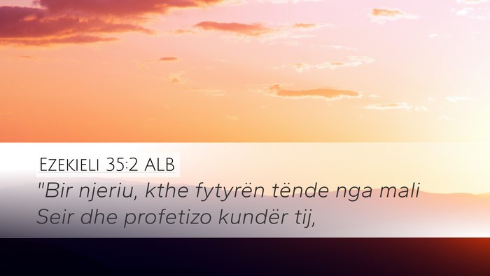 Ezekieli 35:2 ALB Bible Verse Image