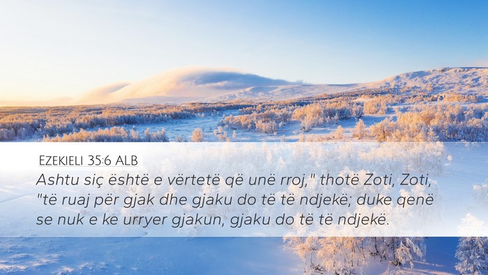 Ezekieli 35:6 ALB Bible Verse Image
