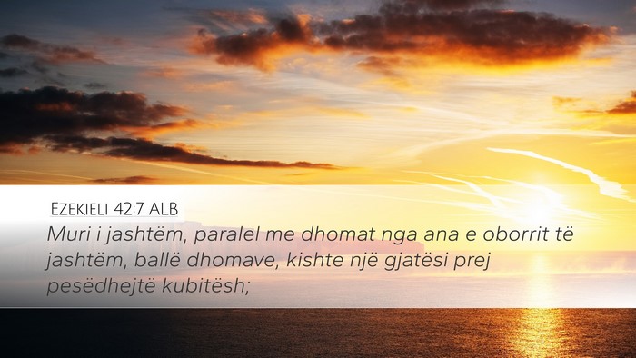 Ezekieli 42:7 ALB Desktop Wallpaper - Muri i jashtëm, paralel me dhomat nga ana e - Desktop Bible Verse Wallpaper