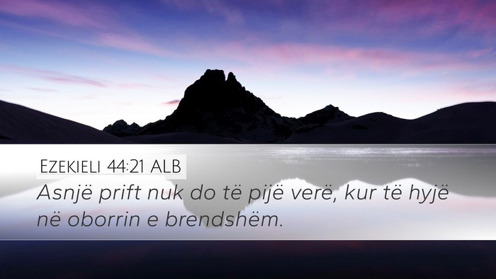 Ezekieli 44:21 ALB Bible Verse Image
