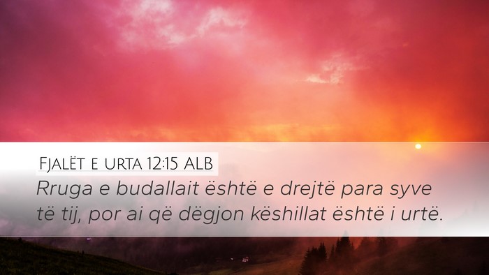 Fjalët e urta 12:15 ALB Bible Verse Image