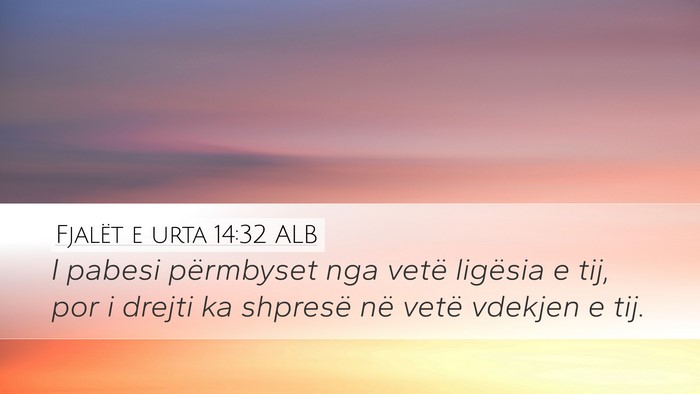 Fjalët e urta 14:32 ALB Bible Verse Image