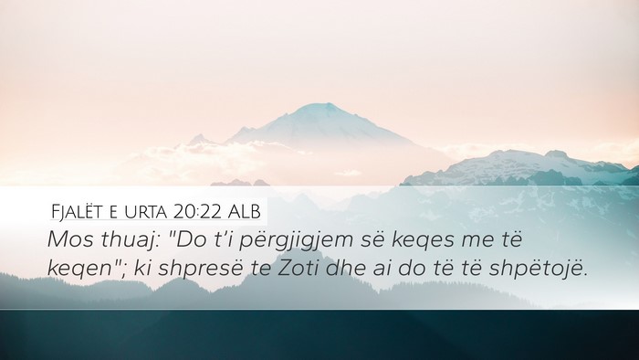 Fjalët e urta 20:22 ALB Bible Verse Image
