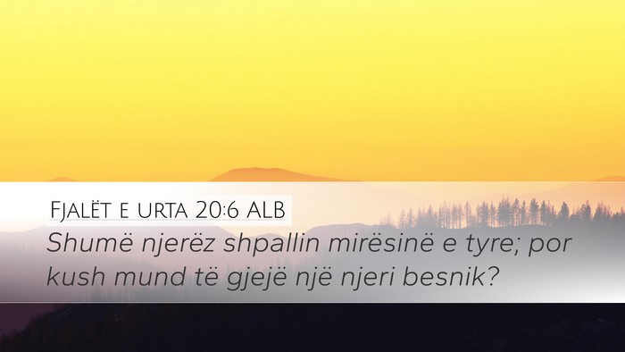 Fjalët e urta 20:6 ALB Bible Verse Image