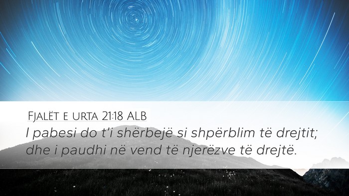 Fjalët e urta 21:18 ALB Bible Verse Image