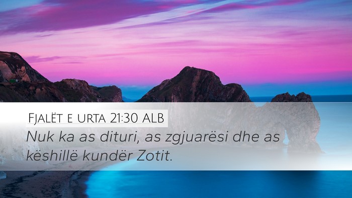 Fjalët e urta 21:30 ALB Bible Verse Image