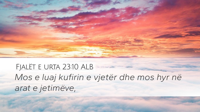 Fjalët e urta 23:10 ALB Bible Verse Image