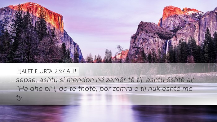 Fjalët e urta 23:7 ALB Bible Verse Image