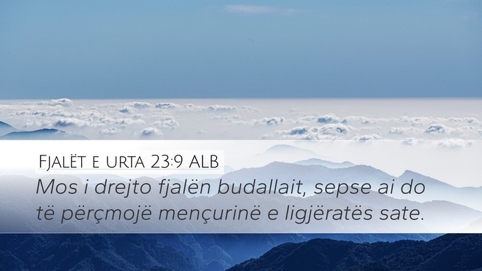 Fjalët e urta 23:9 ALB Bible Verse Image